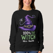 100% dieser Hexe Halloween Sweatshirt (Vorderseite)