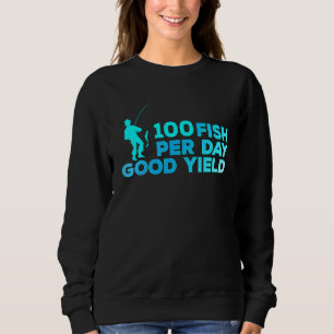 100 Fische pro Tag Guter Ertrag Vintager Fisch Spa Sweatshirt