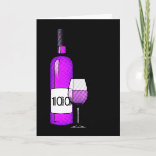 100. Geburtstag : Weinflasche & Glas Karte