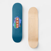 100% Geek Skateboard (Vorderseite)