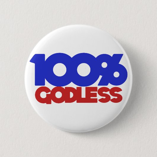 100 % gottloser Atheist Button (Vorderseite)