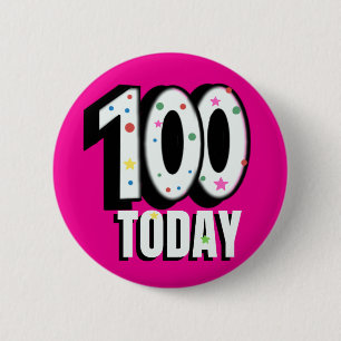 100 heute 100. Geburtstag hundert Jahre alt Button