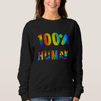 100 Human Pride Rainbow Design Sweatshirt