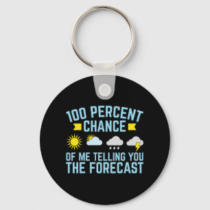 100%ige Chance, dass ich Ihnen die Vorhersage erzä Schlüsselanhänger