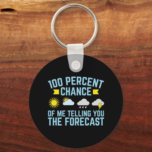 100%ige Chance, dass ich Ihnen die Vorhersage erzä Schlüsselanhänger (Vorderseite)