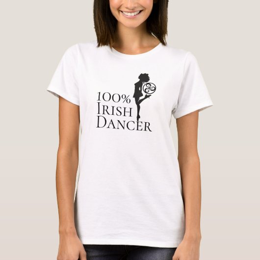 100% Irish Dancer Hard Shoe Black and White Dance T-Shirt (Vorderseite)