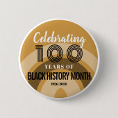100 Jahre Black History Month feiern Button (Vorderseite)