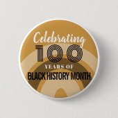 100 Jahre Black History Month feiern Button (Vorderseite)