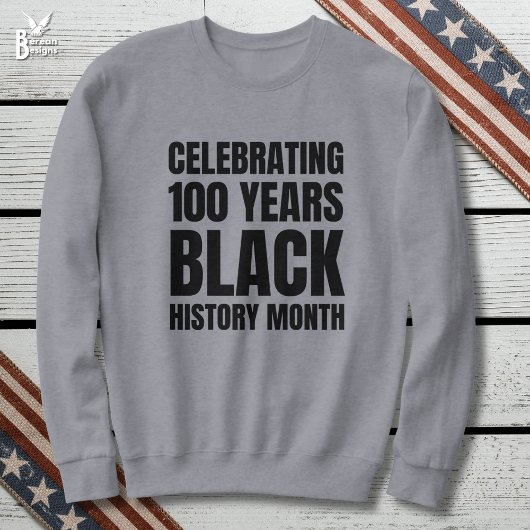 100 Jahre Jubiläum Black HIstory Month Sweatshirt