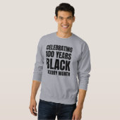 100 Jahre Jubiläum Black HIstory Month Sweatshirt (Vorne ganz)