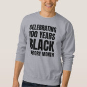 100 Jahre Jubiläum Black HIstory Month Sweatshirt (Vorderseite)