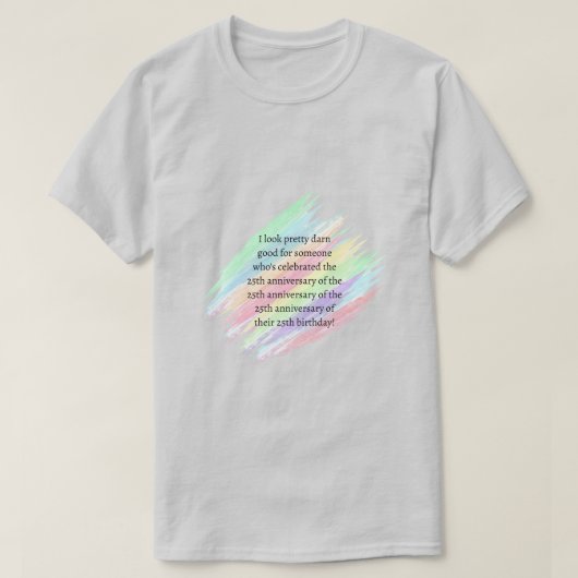 100 Jahre oder älter T-Shirt (Design vorne)