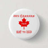 100% Kanadier von Eh! bis Zed - Button (Vorderseite)