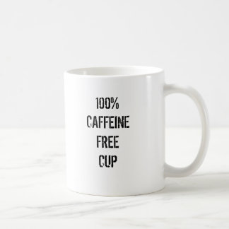 100% KOFFEINFREIE SCHALE KAFFEETASSE