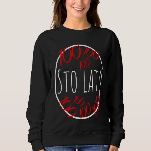 100 lat Sto lat Polish happy bday slogan Sweatshirt (Vorderseite)