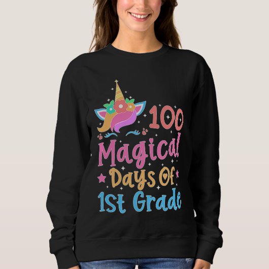 100 Magical Days of 1st Grade School Unicorn Teach Sweatshirt (Vorderseite)