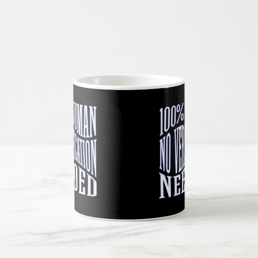 "100% Mensch - Keine Überprüfung erforderlich" Kaffeetasse (Mittel)