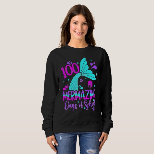 100 Mermazing Days Of School Cute Mermaid 100th Da Sweatshirt (Vorne ganz)