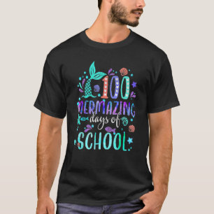 100 Mermazing Days of School Meerjungfrau Schwanze T-Shirt
