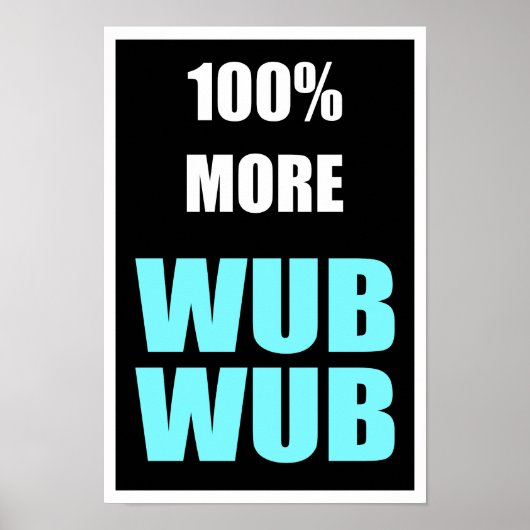 100% More Wub-Wub Poster (Vorne)