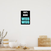 100% More Wub-Wub Poster (Küche)