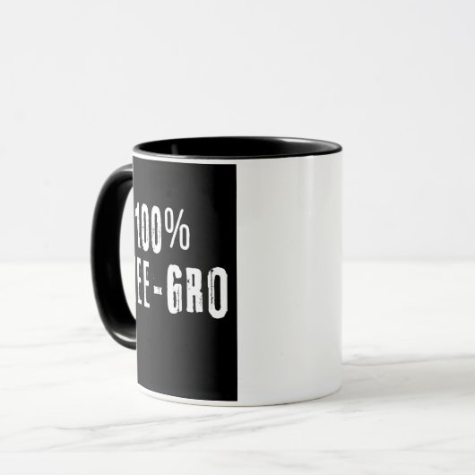 100 % Nee-Gro 2 Gew. 11 oz Tasse (Vorderseite Links)