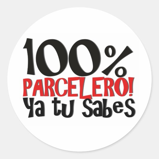100% Parcelero, ya tu sabes Runder Aufkleber (Vorderseite)