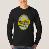 100 Percent Juice No Seeds Lemon Vasectomy Joke Hu T-Shirt (Vorderseite)