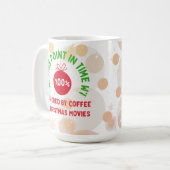 100% Powered by Coffee & Christmas Movies – Funny Kaffeetasse (Vorderseite Links)