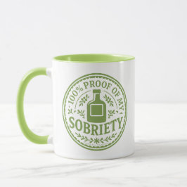 100% Proof of My Sobriety - Mug Tasse