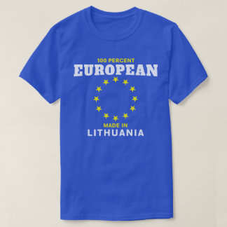 100 Prozent-Europäer gemacht in Litauen-T-Shirt T-Shirt