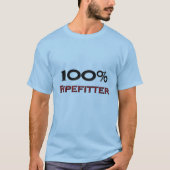 100 Prozent Pipefitter T-Shirt (Vorderseite)