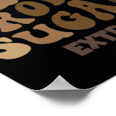 100% reiner brauner Zucker Melanin Proud Black His Poster (Ecke)