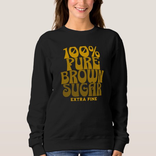 100 % reiner brauner Zucker Melanin Unisex Sweatshirt (Vorderseite)