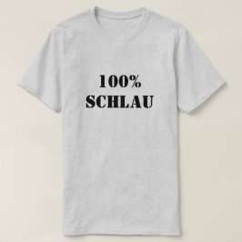 100% Schlau | 100 % Clever T-Shirt