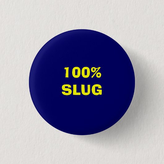 100% SCHNECKE BUTTON (Vorderseite)