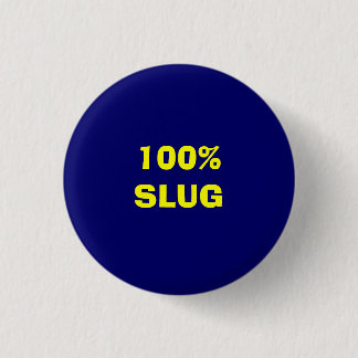 100% SCHNECKE BUTTON