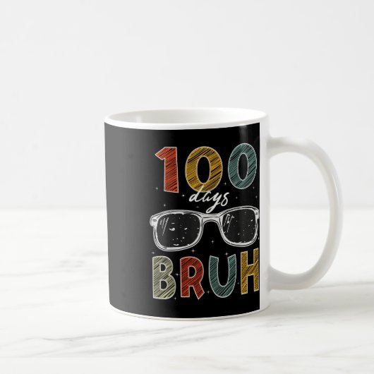 100. Schultag Bruh 100 Tage Schulzeit Kaffeetasse (Rechts)
