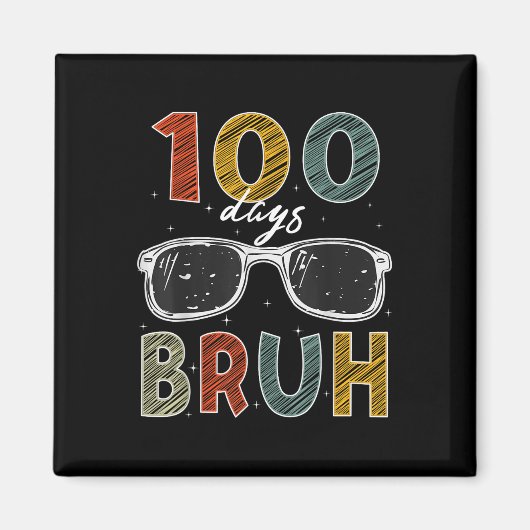 100. Schultag Bruh 100 Tage Schulzeit Magnet (Vorne)