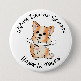 100. Schultag - Halte Durch Niedlicher Corgi Lusti Button