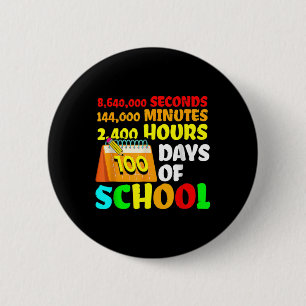 100 Schultage 2400 Stunden 144000 Minuten Button
