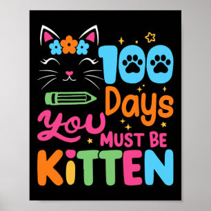 100 Schultage Du musst mich kätzchen lassen. Poster