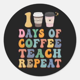 100 Schultage für Teacher Coffee Lover Runder Aufkleber