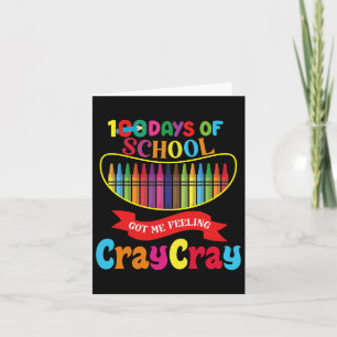 100 Schultage Got mir Gefühl Cray Cray Days O Karte