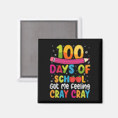 100 Schultage Got mir Gefühl Cray Cray Magnet (Vorderseite/Rückseite)
