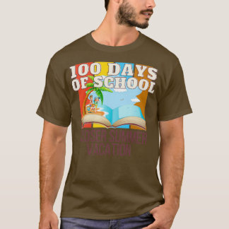 100 Schultage Naher Sommerurlaub 6 T-Shirt