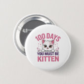 100 Schultage Sie müssen die Katze 100. Button (Vorne & Hinten)