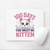 100 Schultage Sie müssen die Katze 100. Mousepad (Mit Mouse)