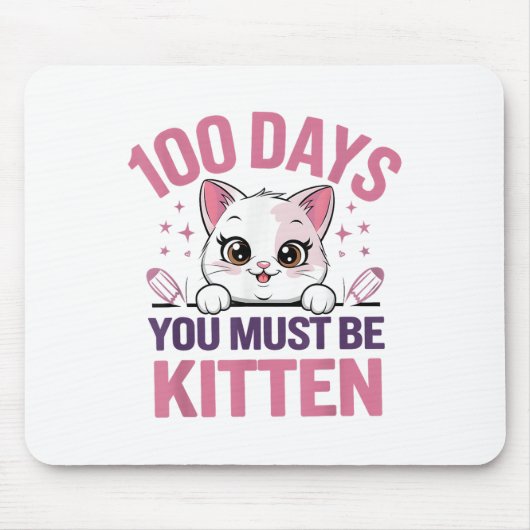 100 Schultage Sie müssen die Katze 100. Mousepad (Vorne)