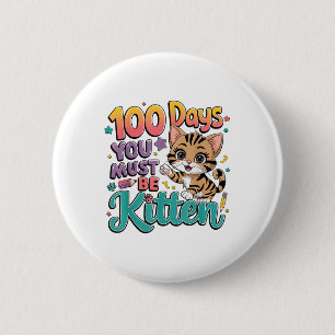 100 Schultage Sie müssen Kitten Katze 100 Button